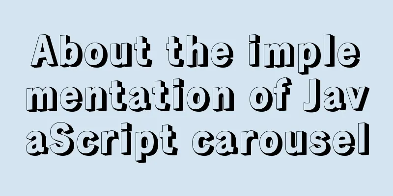 About the implementation of JavaScript carousel