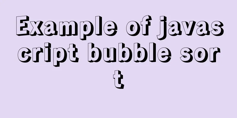 Example of javascript bubble sort