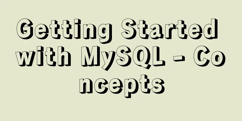 Getting Started with MySQL - Concepts