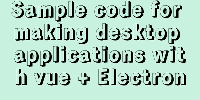 Sample code for making desktop applications with vue + Electron