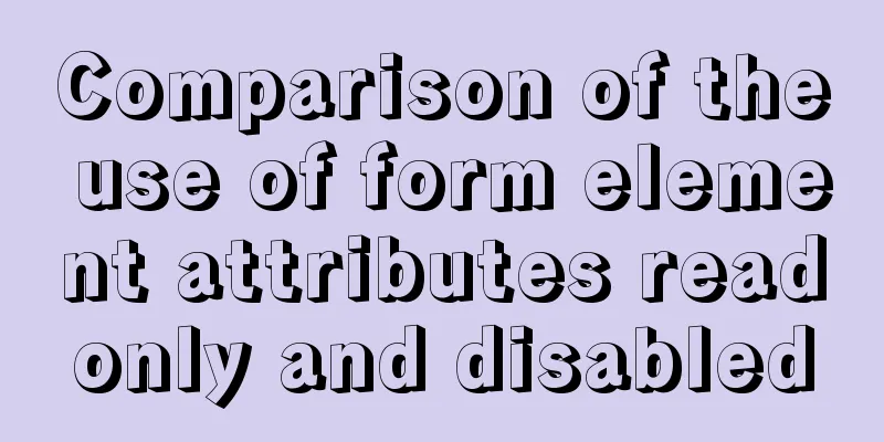 Comparison of the use of form element attributes readonly and disabled