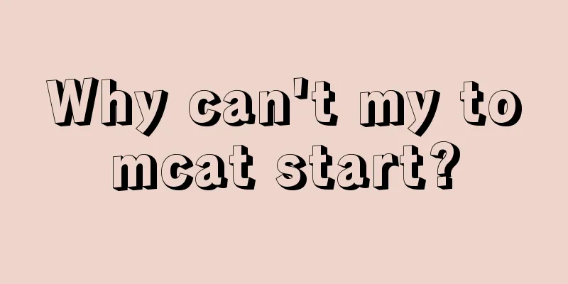 Why can't my tomcat start?