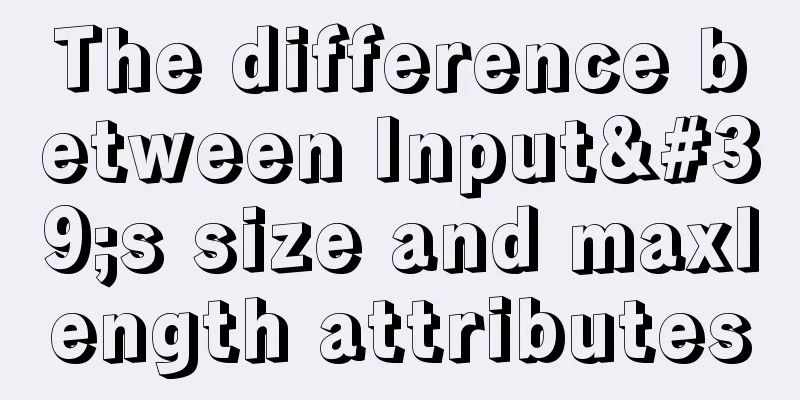 The difference between Input's size and maxlength attributes