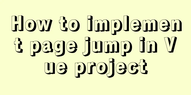 How to implement page jump in Vue project
