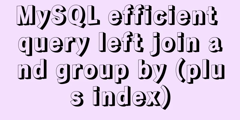 MySQL efficient query left join and group by (plus index)