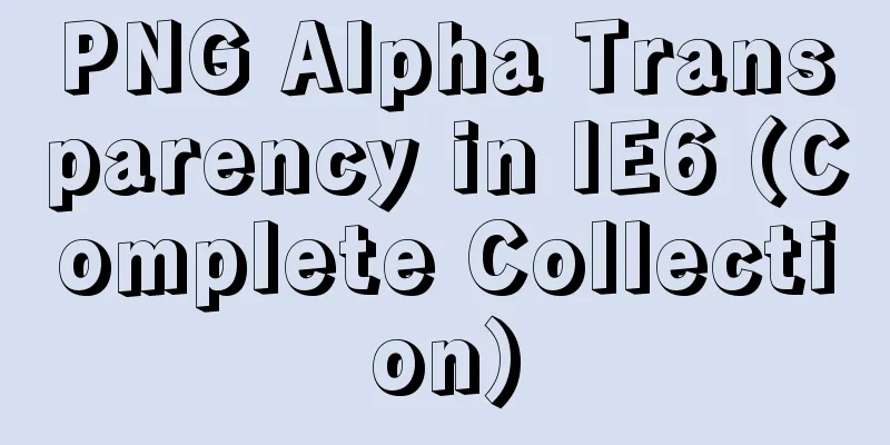 PNG Alpha Transparency in IE6 (Complete Collection)