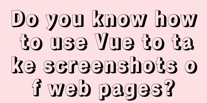 Do you know how to use Vue to take screenshots of web pages?