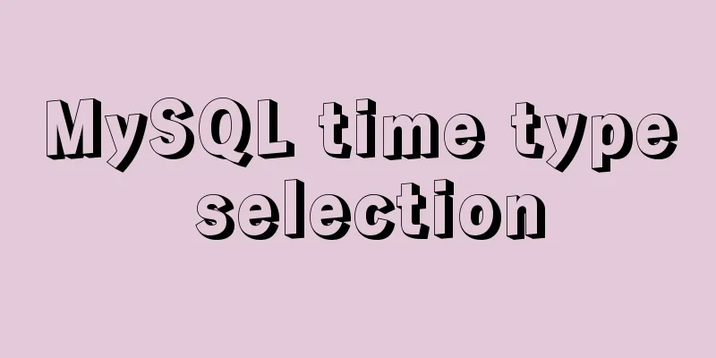 MySQL time type selection