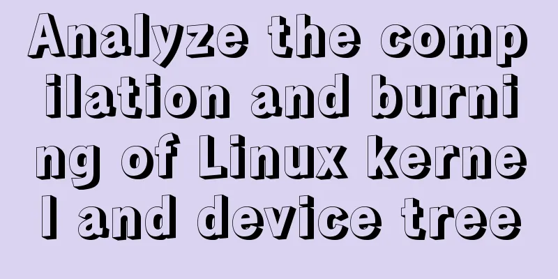 Analyze the compilation and burning of Linux kernel and device tree