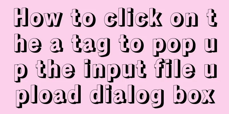 How to click on the a tag to pop up the input file upload dialog box