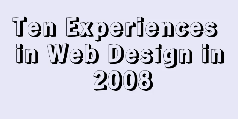 Ten Experiences in Web Design in 2008