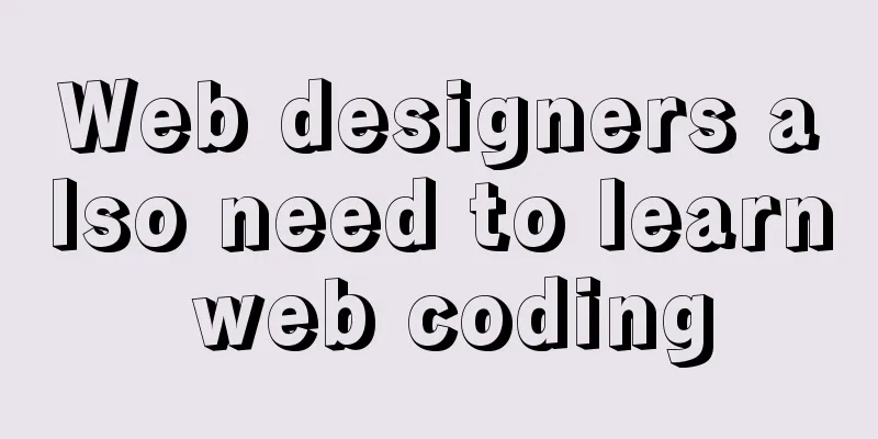 Web designers also need to learn web coding