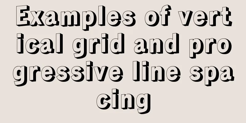 Examples of vertical grid and progressive line spacing