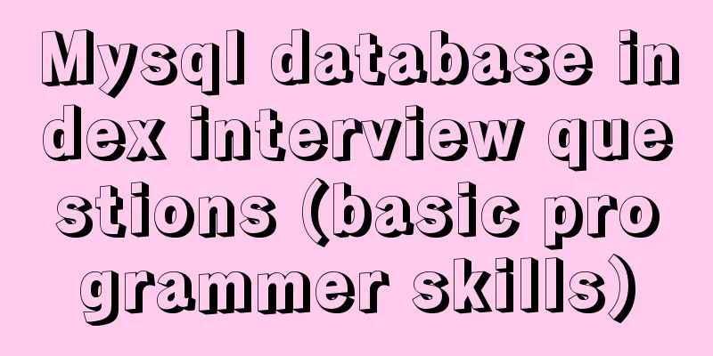 Mysql database index interview questions (basic programmer skills)