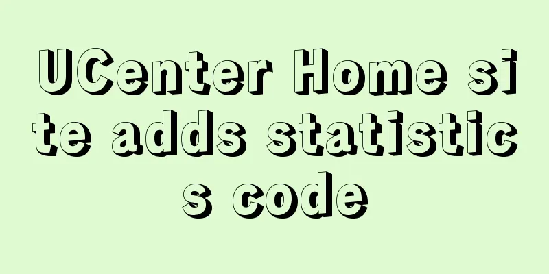 UCenter Home site adds statistics code
