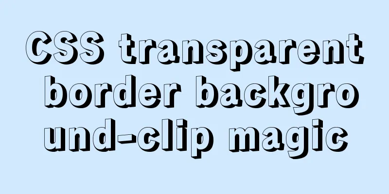 CSS transparent border background-clip magic
