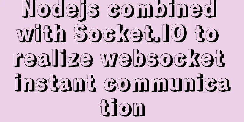 Nodejs combined with Socket.IO to realize websocket instant communication