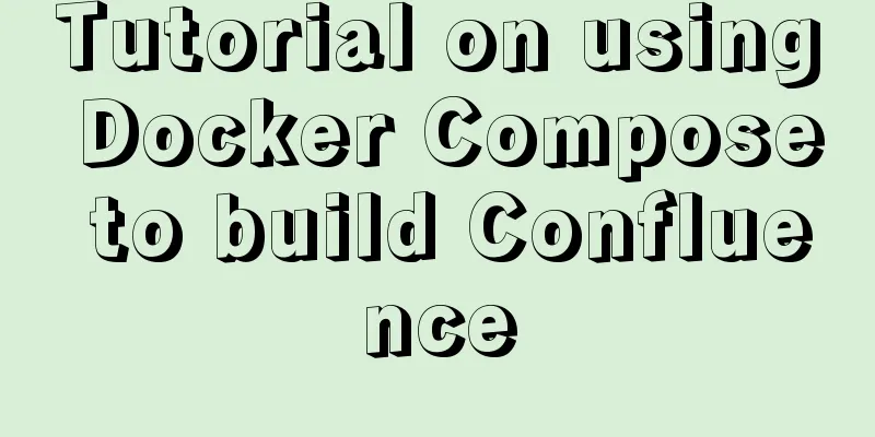 Tutorial on using Docker Compose to build Confluence