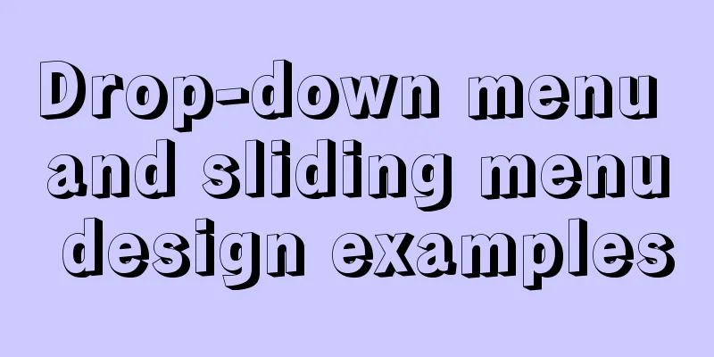 Drop-down menu and sliding menu design examples