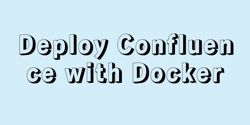 Deploy Confluence with Docker