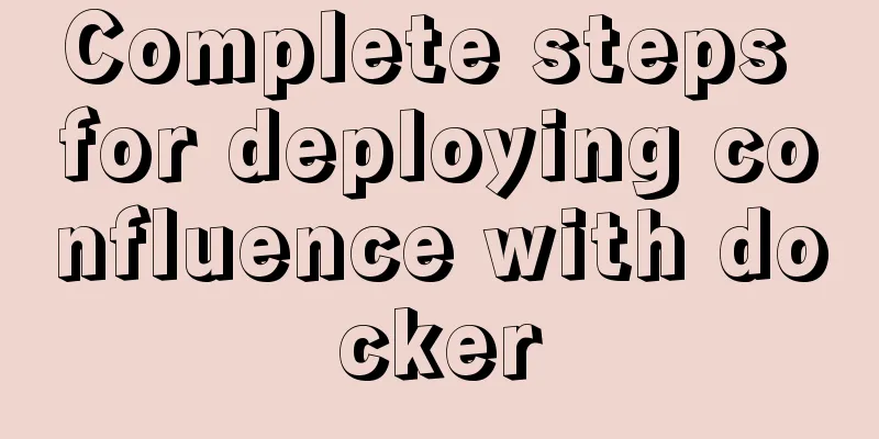 Complete steps for deploying confluence with docker