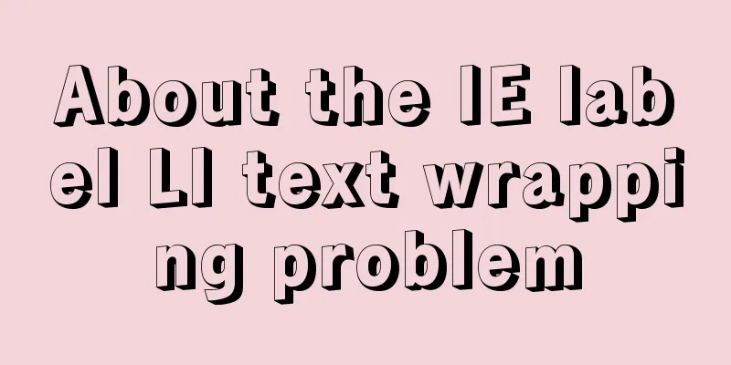 About the IE label LI text wrapping problem