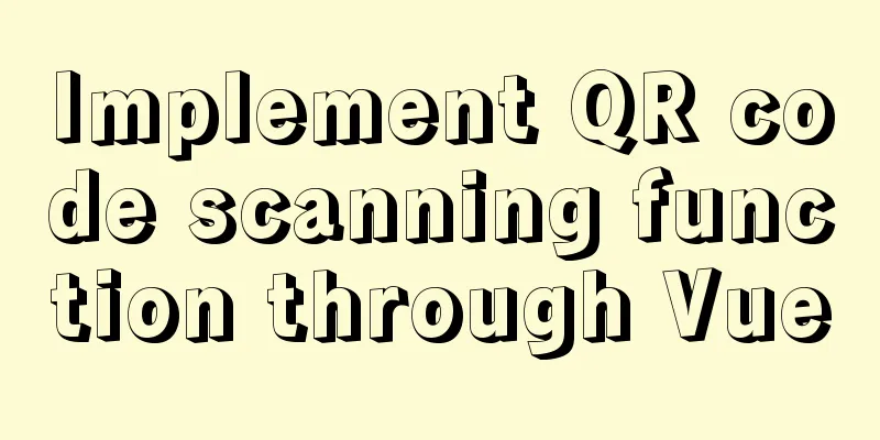 Implement QR code scanning function through Vue