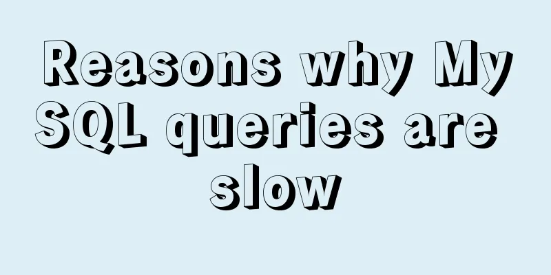 Reasons why MySQL queries are slow