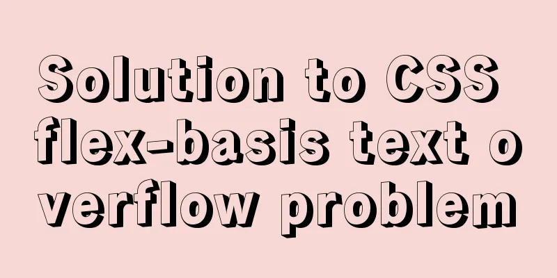 Solution to CSS flex-basis text overflow problem