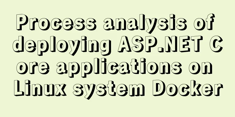 Process analysis of deploying ASP.NET Core applications on Linux system Docker