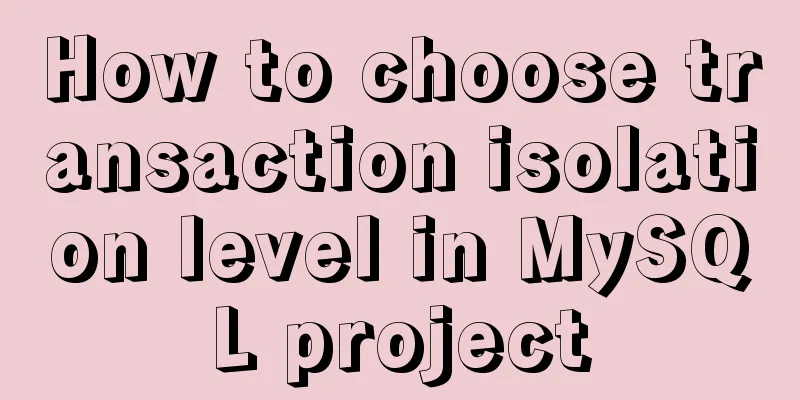 How to choose transaction isolation level in MySQL project
