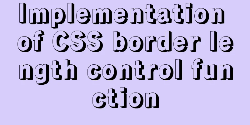 Implementation of CSS border length control function