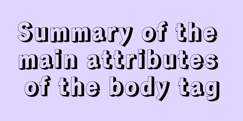 Summary of the main attributes of the body tag