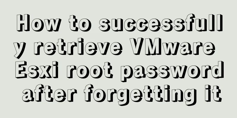 How to successfully retrieve VMware Esxi root password after forgetting it