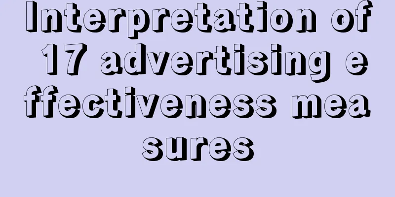 Interpretation of 17 advertising effectiveness measures