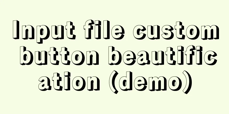 Input file custom button beautification (demo)