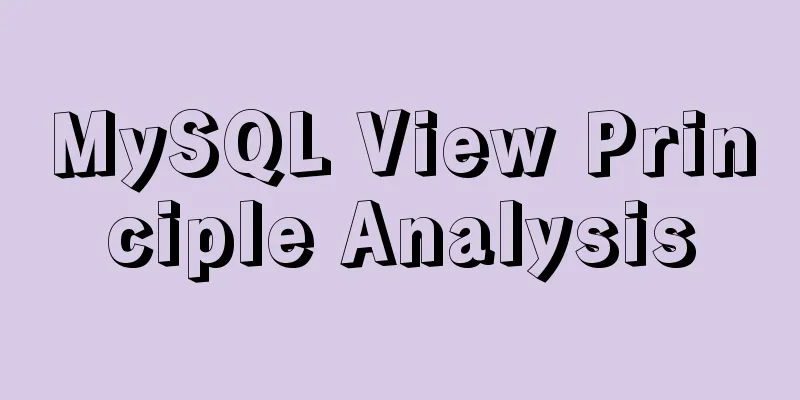 MySQL View Principle Analysis