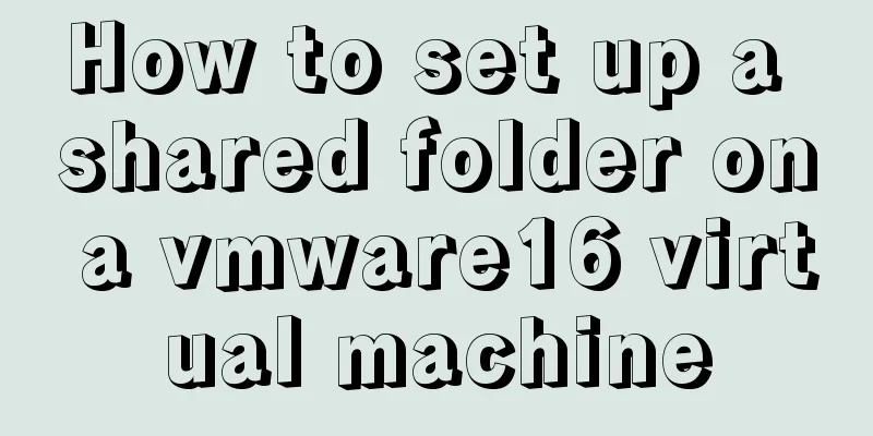 How to set up a shared folder on a vmware16 virtual machine