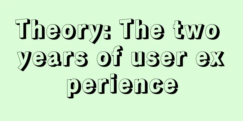 Theory: The two years of user experience