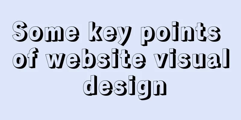 Some key points of website visual design