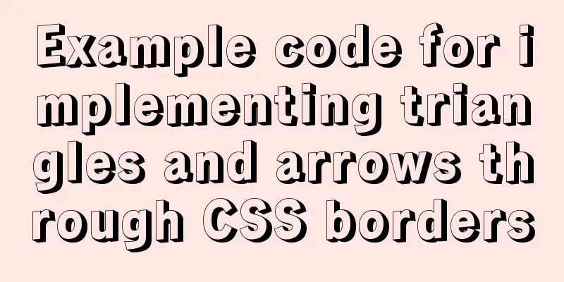 Example code for implementing triangles and arrows through CSS borders