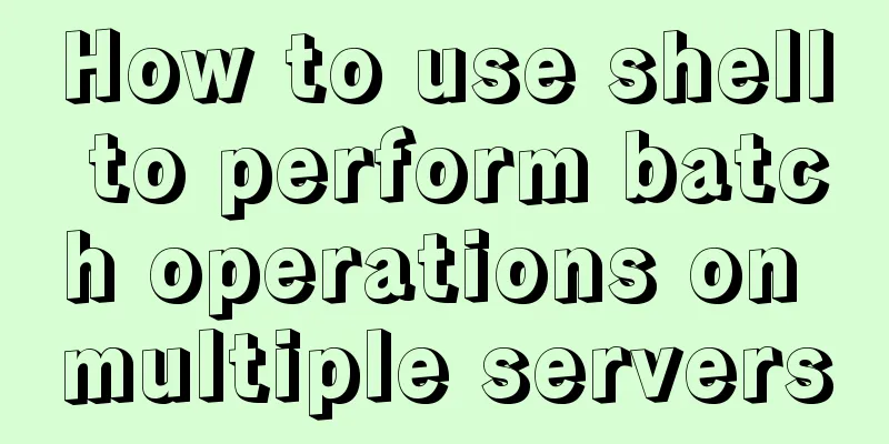 How to use shell to perform batch operations on multiple servers