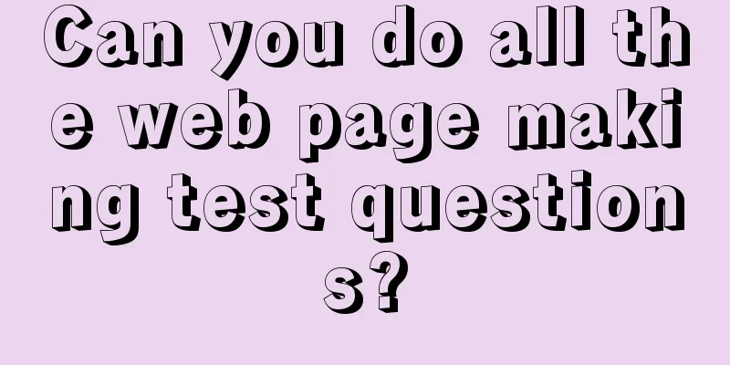 Can you do all the web page making test questions?
