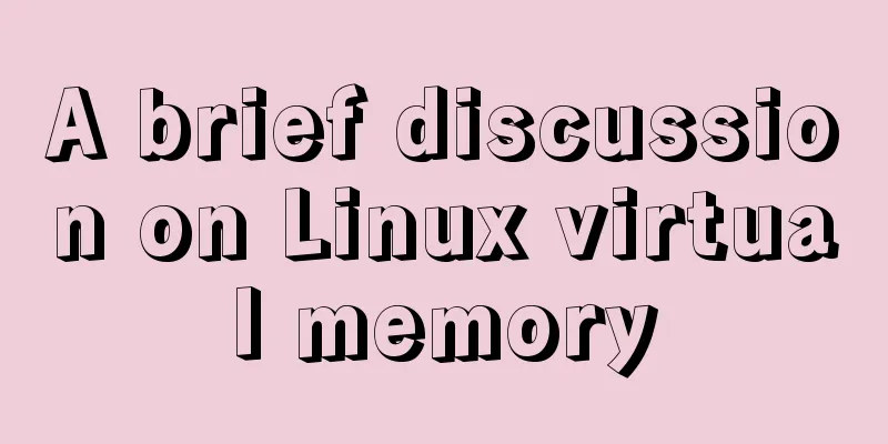 A brief discussion on Linux virtual memory