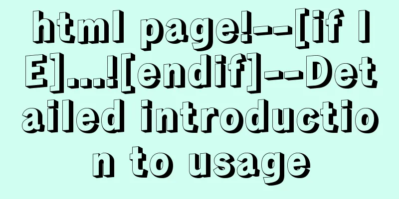 html page!--[if IE]...![endif]--Detailed introduction to usage
