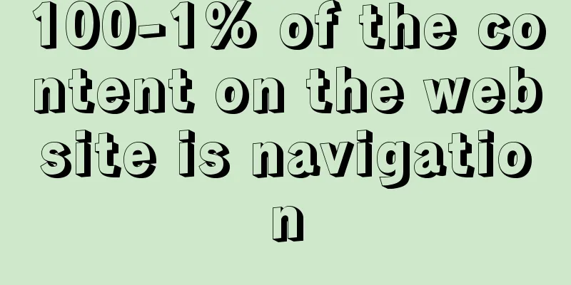 100-1% of the content on the website is navigation