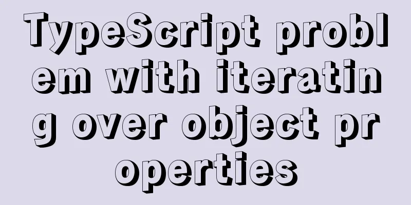 TypeScript problem with iterating over object properties