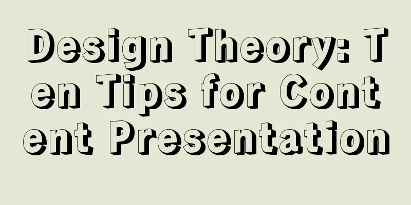 Design Theory: Ten Tips for Content Presentation