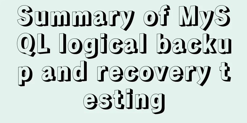 Summary of MySQL logical backup and recovery testing
