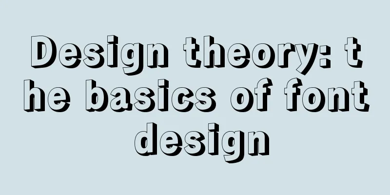 Design theory: the basics of font design